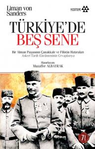 Türkiye'de Beş Sene; Bir Alman Paşasının Çanakkale Ve Filistin Hatıraları