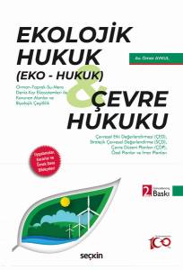 Ekolojik Hukuk (Eko – Hukuk) Çevre Hukuku Uygulamalar, Kararlar Ve Örnek Dava Dilekçeleri