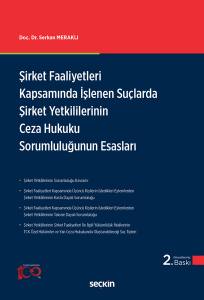 Şirket Faaliyetleri Kapsamında İşlenen Suçlarda Şirket Yetkililerinin Ceza Hukuku Sorumluluğunun Esasları