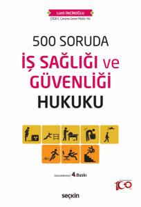 500 Soruda İş Sağlığı Ve Güvenliği Hukuku