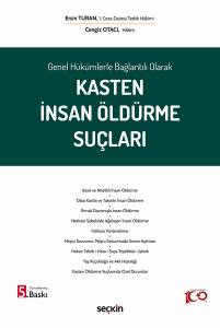 Genel Hükümlerle Bağlantılı Olarak Kasten İnsan Öldürme Suçları