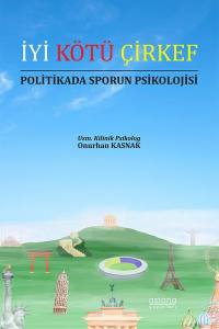 İyi Kötü Çirkef Politikada Sporun Psikolojisi