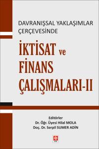 Davranışsal Yaklaşımlar Çerçevesinde Ekonomi Ve Finans Çalışmaları 2