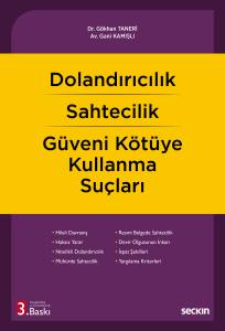 Dolandırıcılık – Sahtecilik – Güveni Kötüye Kullanma Suçları