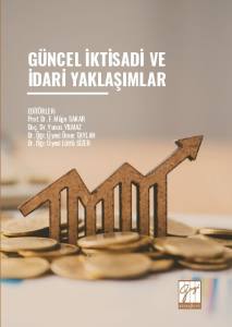 GÜNCEL İKTİSADİ VE İDARİ YAKLAŞIMLAR