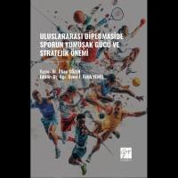 Uluslararası Diplomaside Sporun Yumuşak Gücü Ve Stratejik Önemi