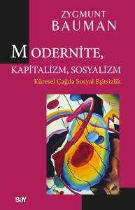 MODERNİTE KAPİTALİZM SOSYALİZM