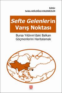 Sefte Gelenlerin Varış Noktasi Bursa Yıldırım'daki Balkan Göçmenlerini Haritalamak