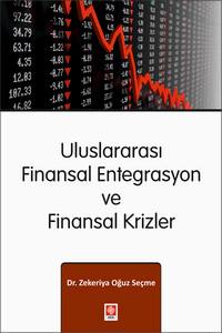 Uluslararası Finansal Entegrasyon Ve Finansal Krizler