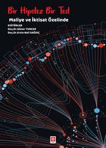 Bir Hipotez Bir Test Maliye ve İktisat Özelinde