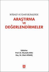 İktisadi Ve İdari Bilimlerde Araştırma Ve Değerlendirmeler Mustafa Kırlı