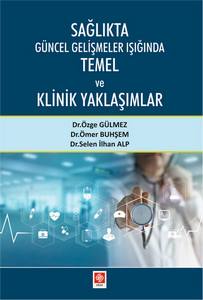 Sağlıkta Güncel Gelişmeler Işığında Temel Ve Klinik Yaklaşımlar Özge Gülmez