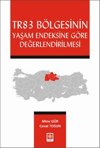 Tr83 Bölgesinin Yaşam Endeksine Göre Değerlendirilmesi Mine Gür