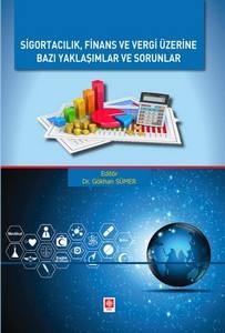 Sigortacılık Finans Ve Vergi Üzerine Bazı Yaklaşımlar Ve Sorunlar