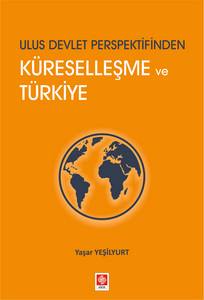 Ulus Devlet Perspektifinden Küreselleşme Ve Türkiye