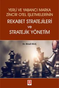 Yerli Ve Yabancı Marka Zincir Otel İşlt.rekabet Stratejileri Ve Stratejik Yönetim