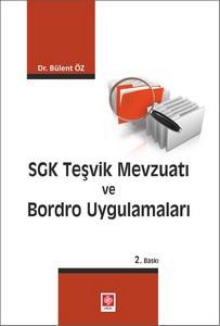 Sgk Teşvik Mevzuatı Ve Bordro Uygulamaları Bülent Öz