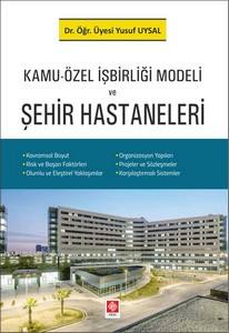 Kamu-Özel İşbirliği Modeli Ve Şehir Hastaneleri