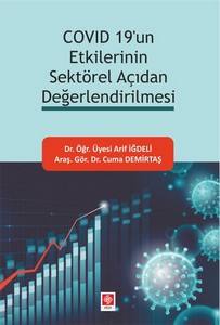 Covid 19'Un Etkilerinin Sektörel Açıdan Değerlendirilmesi