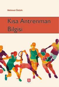 Kısa Antrenman Bilgisi Mehmet Öztürk