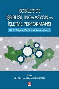 Kobilerde İşbirliği İnovasyon Ve İşletme Performansı Hamit Kahraman