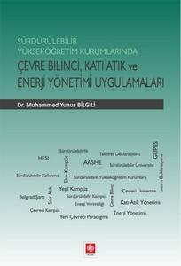 Sürdürülebilir Y.öğr.kurum.çevre Bil.katı Atık Ve Enerji Yönetimi Uygulamaları