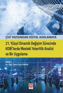 Çivi Yazı.dijital Kodlama.kobilerde Mesleki Yeter.analizi Ve Bir Uygulama