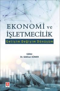 Ekonomi Ve İşletmecilik Gelişim Değişim Dönüşüm Gökhan Sümer