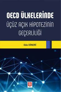 Oecd Ülkelerinde Üçüz Açık Hipotezinin Geçerliliği Eda Dineri