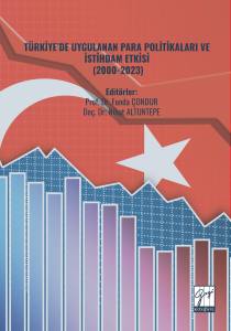 TÜRKİYE’DE UYGULANAN PARA POLİTİKALARI VE İSTİHDAM ETKİSİ
(2000-2023)