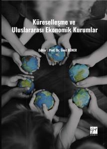 KÜRESELLEŞME VE ULUSLARARASI
EKONOMIK KURUMLAR