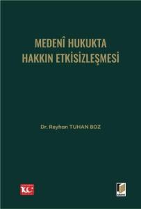 Medenî Hukukta Hakkın Etkisizleşmesi