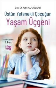 Üstün Yetenekli Çocuğun Yaşam Üçgeni