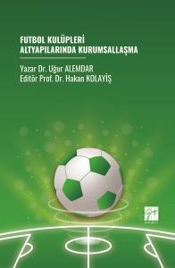 Futbol Kulüpleri Altyapılarında Kurumsallaşma