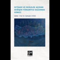 İktisadi Ve Ekolojik Açıdan Değişen Yönleriyle Kalkınma Süreci