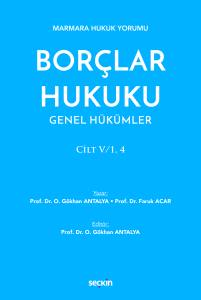 Marmara Hukuk Yorumu Borçlar Hukuku Genel Hükümler Cilt: V/1, 4