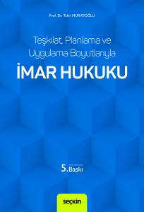 Teşkilat, Planlama ve Uygulama Boyutlarıyla İmar Hukuku