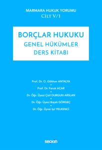 Marmara Hukuk Yorumu Cilt: V/1 Borçlar Hukuku Genel Hükümler Ders Kitabı