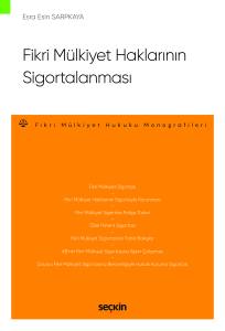 Fikri Mülkiyet Haklarının Sigortalanması – Fikri Mülkiyet Hukuku Monografileri –