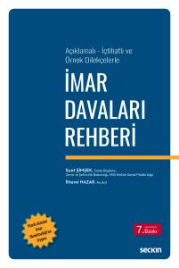 Açıklamalı – İçtihatlı ve Örnek Dilekçelerle İmar Davaları Rehberi