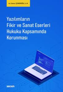 Yazılımların Fikir ve Sanat Eserleri Hukuku Kapsamında Korunması