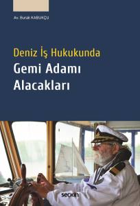 Deniz İş Hukukunda Gemi Adamı Alacakları