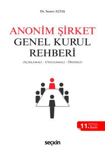 Anonim Şirket Genel Kurul Rehberi Açıklamalı, Uygulamalı, Örnekli