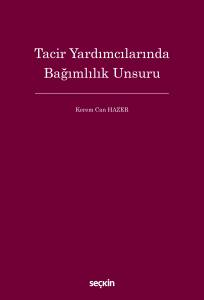 Tacir Yardımcılarında Bağımlılık Unsuru