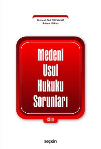 Meden&icirc; Usul Hukuku Sorunları Cilt: 8