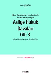 N&uuml;fus &ndash; Kamulaştırma &ndash; İmar Davaları İle İcra İflas Kanununa İlişkin Asliye Hukuk Davaları C: 3 (Dava Dilek&ccedil;esi ve Karar &Ouml;rnekleri Ekli)