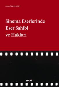 Sinema Eserlerinde Eser Sahibi ve Hakları