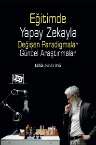 Eğitimde Yapay Zekayla Değişen Paradigmalar: G&uuml;ncel Araştırmalar