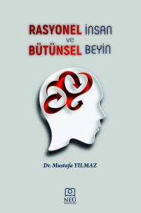 Rasyonel İnsan ve B&uuml;t&uuml;nsel Beyin