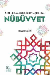İslam Kelamında İsmet A&ccedil;ısından N&uuml;b&uuml;vvet